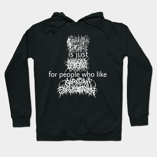 Black Metal \m/ Band Name Parody †††† FanArt Hoodie by darklordpug